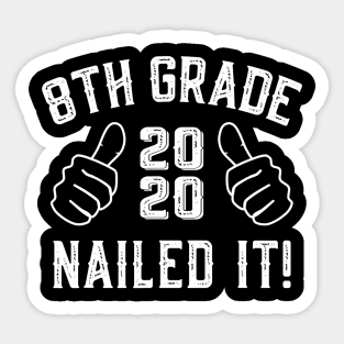 8Th Grade Nailed It 2020 Funny Graduation Gift Sticker